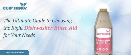The Ultimate Guide to Choosing the Right Dishwasher Rinse Aid for Your Needs